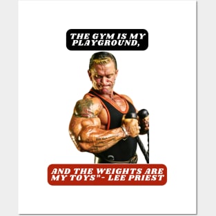 "The gym is my playground, and the weights are my toys."- Lee Priest Posters and Art